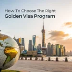 How to Choose the Right Golden Visa Program